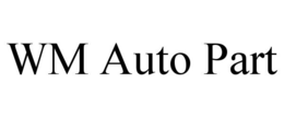 WM AUTO PART trademark