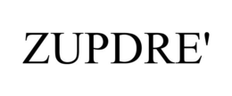 ZUPDRE' trademark