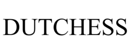 DUTCHESS trademark