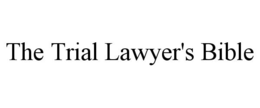 THE TRIAL LAWYER'S BIBLE trademark