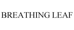 BREATHING LEAF trademark