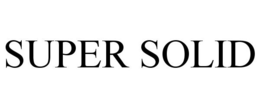 SUPER SOLID trademark