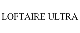 LOFTAIRE ULTRA trademark