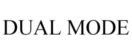 DUAL MODE trademark