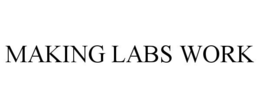 MAKING LABS WORK trademark