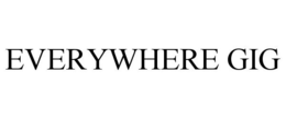 EVERYWHERE GIG trademark