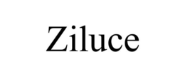 ZILUCE trademark