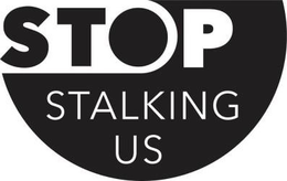STOP STALKING US trademark