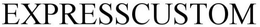 EXPRESSCUSTOM trademark