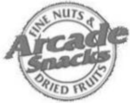 ARCADE SNACKS FINE NUTS & DRIED FRUITS trademark