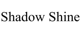 SHADOW SHINE trademark