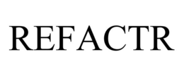 REFACTR trademark