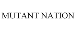 MUTANT NATION trademark