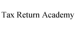 TAX RETURN ACADEMY trademark