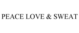 PEACE LOVE & SWEAT trademark