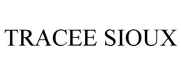 TRACEE SIOUX trademark
