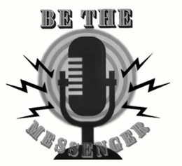 BE THE MESSENGER trademark