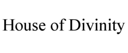 HOUSE OF DIVINITY trademark