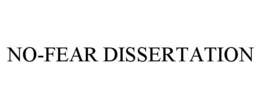 NO-FEAR DISSERTATION trademark