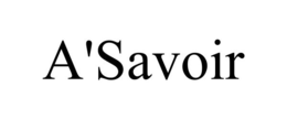A'SAVOIR trademark