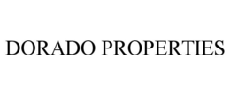 DORADO PROPERTIES trademark