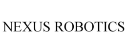 NEXUS ROBOTICS trademark