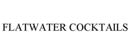 FLATWATER COCKTAILS trademark