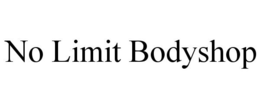 NO LIMIT BODYSHOP trademark