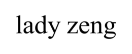 LADY ZENG trademark