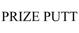 PRIZE PUTT trademark