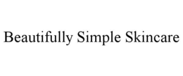 BEAUTIFULLY SIMPLE SKINCARE trademark