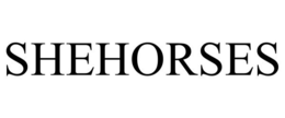 SHEHORSES trademark