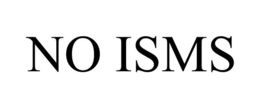 NO ISMS trademark