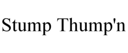 STUMP THUMP'N trademark