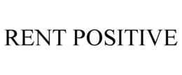 RENT POSITIVE trademark