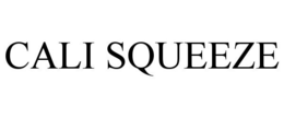 CALI SQUEEZE trademark