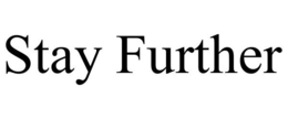 STAY FURTHER trademark