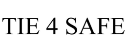TIE 4 SAFE trademark
