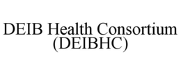 DEIB HEALTH CONSORTIUM (DEIBHC) trademark