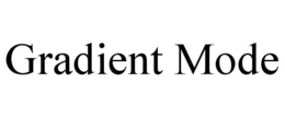 GRADIENT MODE trademark