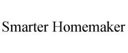 SMARTER HOMEMAKER trademark
