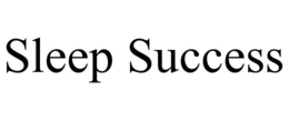 SLEEP SUCCESS trademark