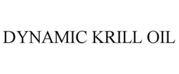 DYNAMIC KRILL OIL trademark