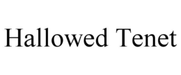 HALLOWED TENET trademark