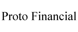 PROTO FINANCIAL trademark