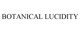 BOTANICAL LUCIDITY trademark