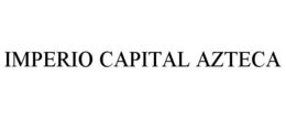 IMPERIO CAPITAL AZTECA trademark