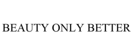 BEAUTY ONLY BETTER trademark