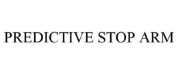 PREDICTIVE STOP ARM trademark