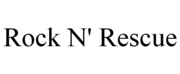 ROCK N' RESCUE trademark